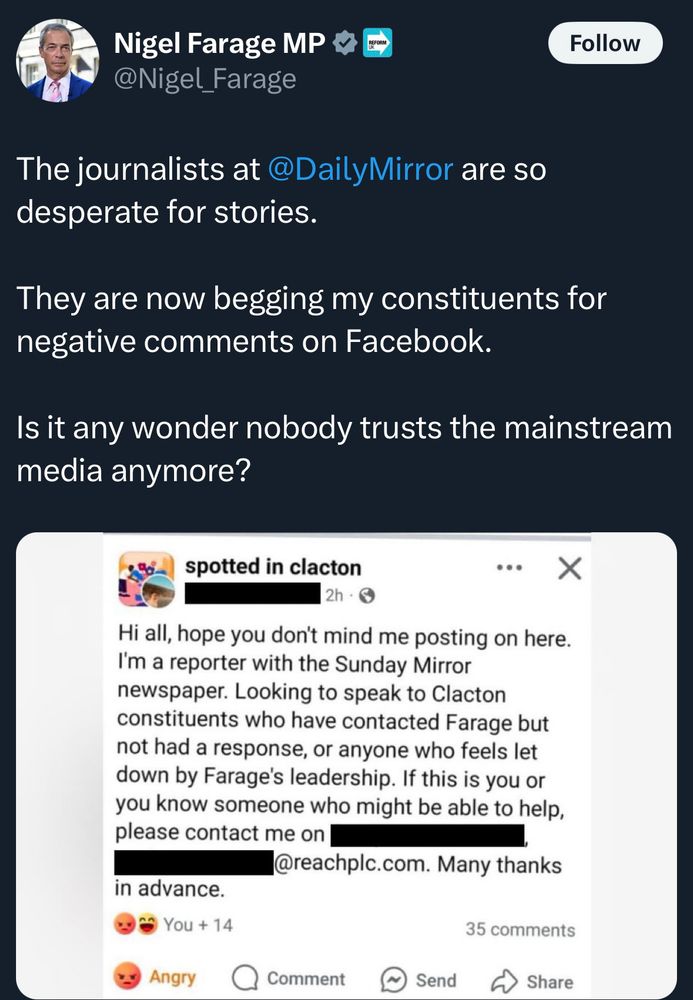Ohh Farage is furious… the Daily Mirror has posted on FB keen to speak to constituents of his who are pissed off with their part time MP👇🏼👇🏼😂🤣

Image shows screenshot of their post and his comment on X LOL
