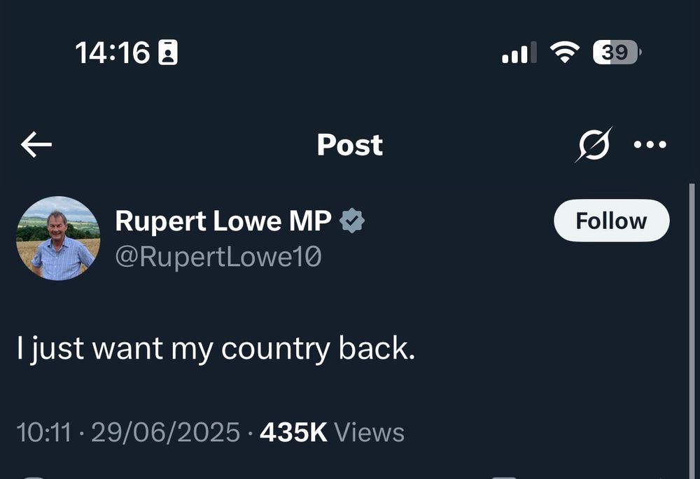 Pathetic post by pathetic man Rupert Lowe the eternal moaner, saying he wants his country back 