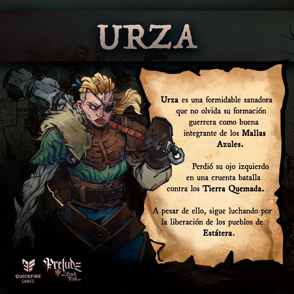 Título de la imagen: URZA.

Imagen:  una mujer rubia con un parche en el ojo izquierdo y una enorme maza.

Texto: Hermana de Rufio, Urza es una formidable sanadora que no olvida su formación guerrera como buena integrante de los Mallas Azules. 

Perdió su ojo izquierdo en una cruenta batalla contra los Tierra Quemada. A pesar de ello, sigue luchando por la liberación de los pueblos de Estátera.