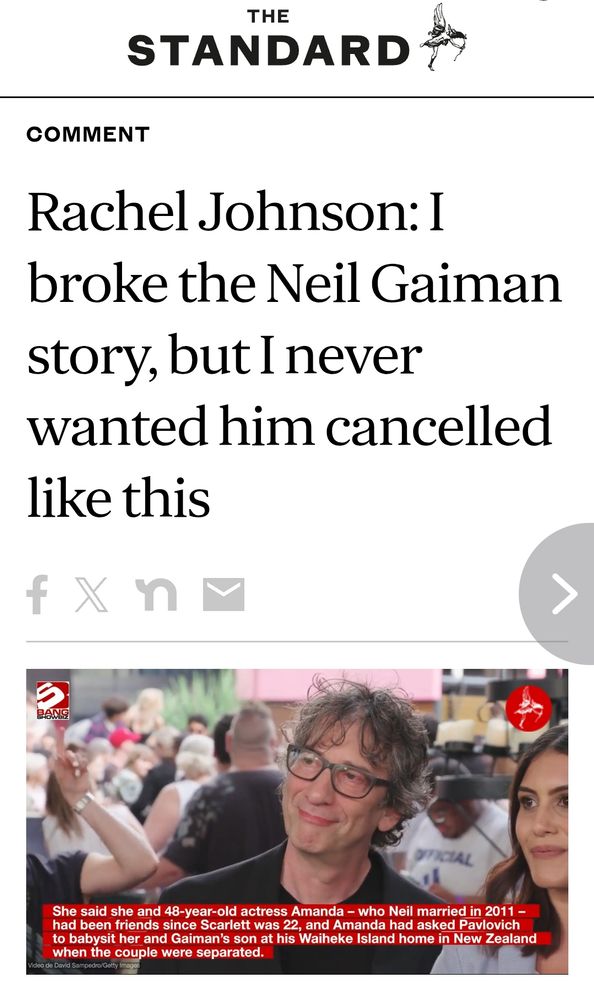 Screenshot of the headline for The Standard newspaper's comment column.
It says: Rachel Johnson: I broke the Neil Gaiman story, but I never wanted him cancelled like this.
Below it is video of Neil Gaiman looking smug.