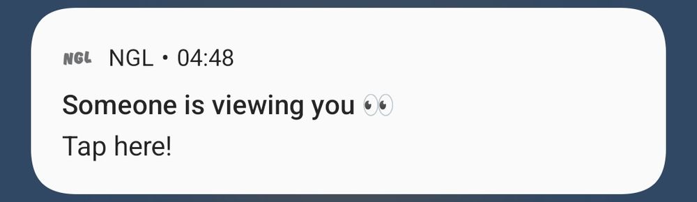 A notification from the mobile app NGL that says "Someone is viewing you. Tap here".