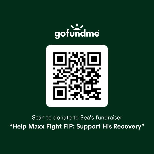 QR Code for the GoFundMe fundraiser for Maxx. White text on a forest green background.
