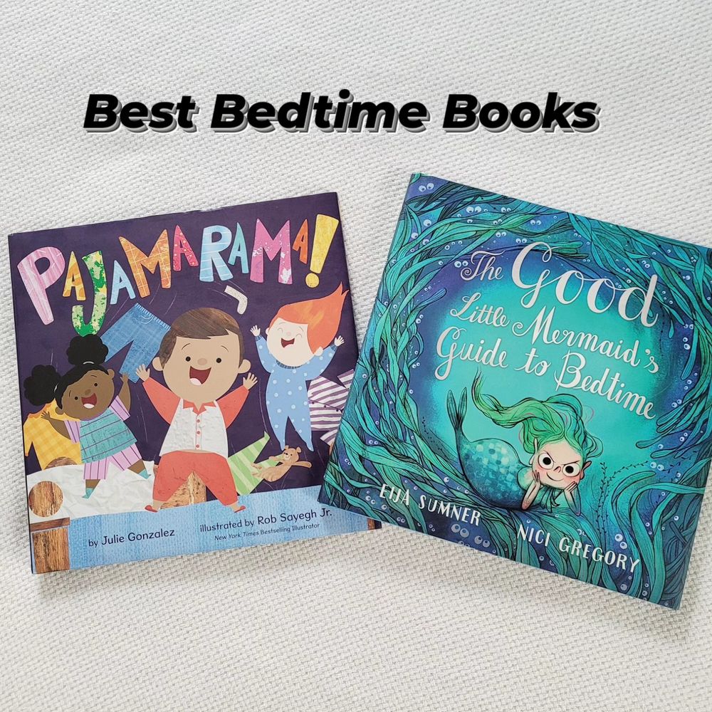 Caption reads: Best Bedtime Books and the books featured are Pajamarama, depicting children in colorful pajamas, and The Good Little Mermaid's Guide to Bedtime, showing a mischievous mermaid.