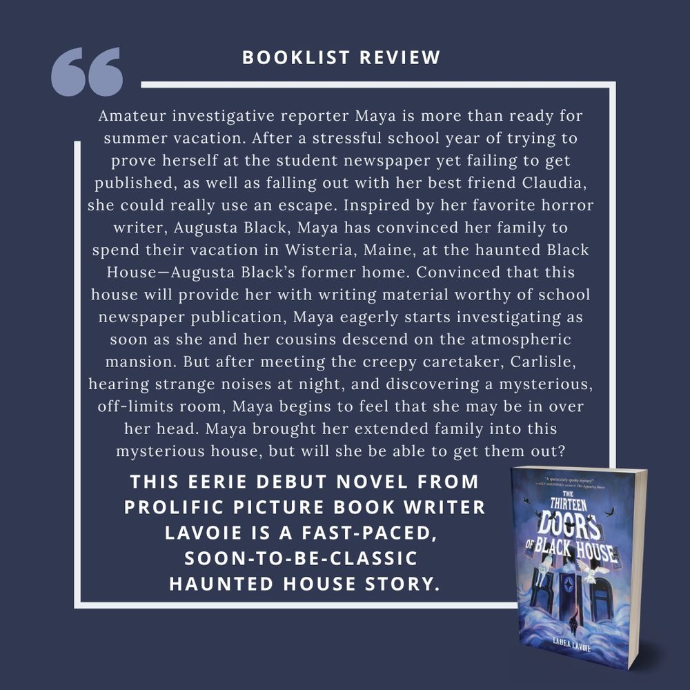 A graphic with the Booklist review of spooky middle grade novel THE Thirteen Doors of Black House. The review can be read via the included link.