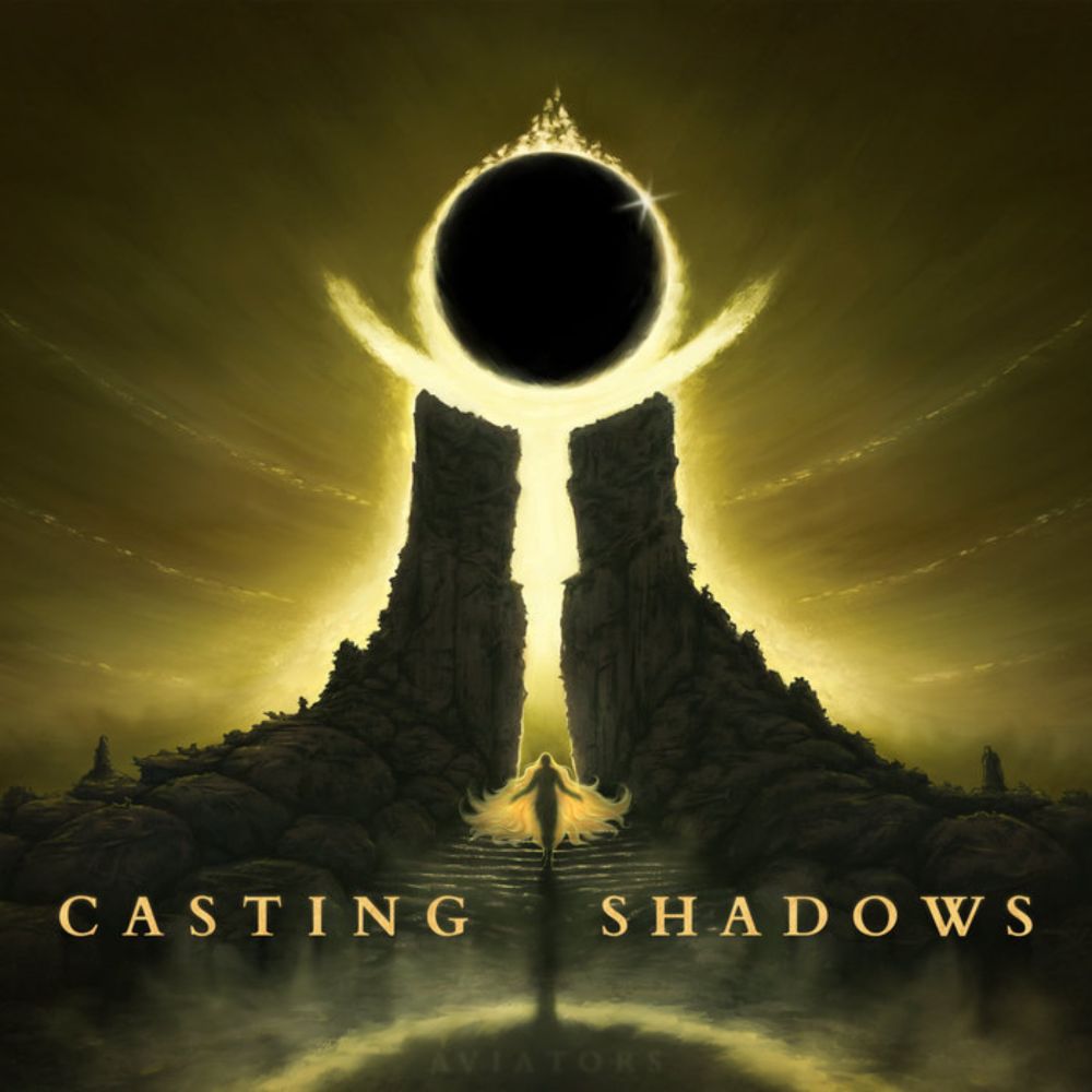 Casting Shadows, by Aviators