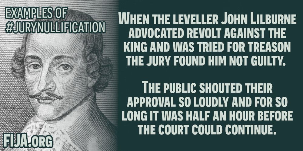 When the leveller John Lilburne advocated revolt against the king and was tried for treason the jury found him not guilty. 

The public shouted their approval so loudly and for so long it was half an hour before the court could continue.