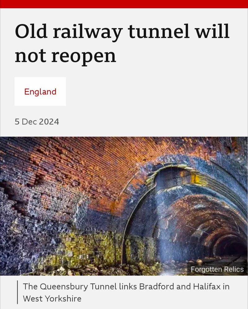 BBC news screenshot. Old railway tunnel will not reopen. The Queensbury Tunnel links Bradford and Halifax in West Yorkshire.