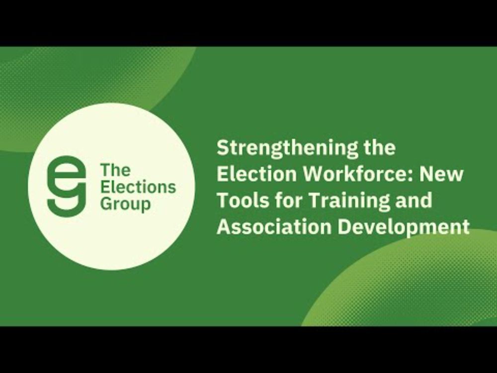 Strengthening the Election Workforce: New Tools for Training and Association Development