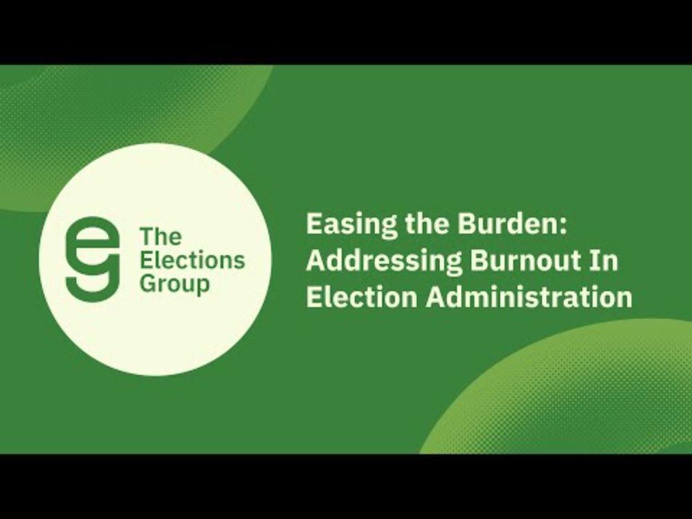 Easing the Burden: Addressing Burnout in Election Administration