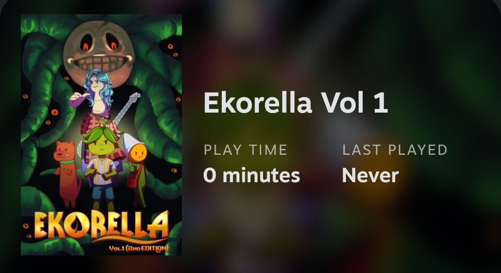 Print da steam de Ekorella com 0 minutos jogados, a capa mostra 4 personagens parados como se fossem enfrentar algo ou começado uma aventura, enquanto no fundo há várias vinhas grossas com olhos nas sombras e um rosto com um sorriso forçado branco como uma máscara redonda. O personagem da frente (sua cabeça é tipo um tomate) é verde e usa uma camisa listrada branca e calção azul, o do seu lado direito há um personagem com corpo verde e cabeça laranja, do outro lado um cachorro em pé marrom, e no fundo o que parece uma rabanete rockeira de cabelo azul
