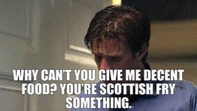 Matt Smith's Doctor Who. The caption reads "Why can't you give me decent food? You're Scottish fry something"