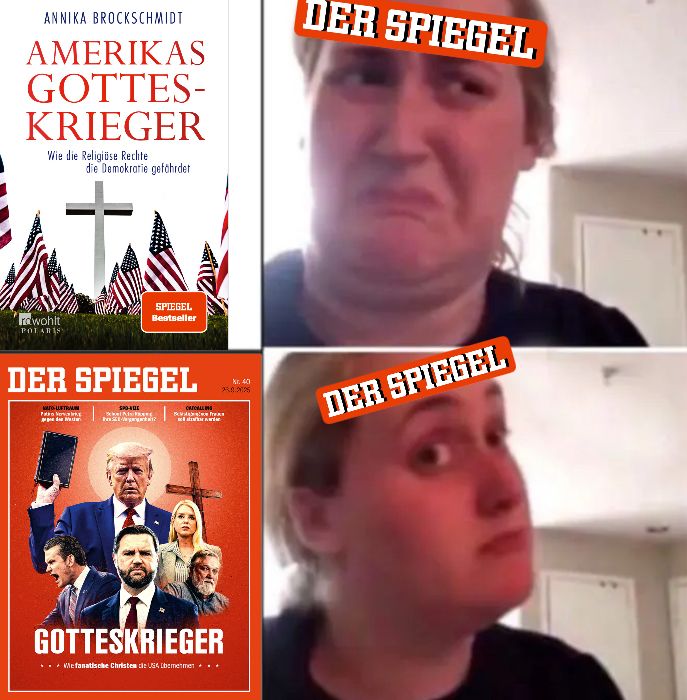 Das kombucha girl meme, eine blonde Frau verzieht einmal im Angesicht des Buchcovers von Annika Bockschmidts „Amerikas Gotteskrieger“ von 2021 angewidert das Gesicht.

Auf dem nächsten Bild schaut sie interessiert und aufgeschlossen, im Angesicht des Spiegel-Covers von Ende September 2025, Titel „Gotteskrieger“

Auf der Stirn der Protagonistin klebt das Spiegel-Logo 