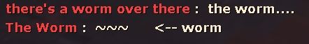 Tf2 chat where one person is called "There's a worm over there" and my name is "The Worm" 