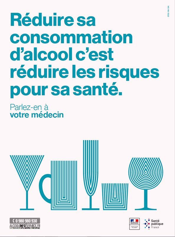 Affiche issue de la même campagne:
"Réduire sa consommation d'alcool c'est réduire les risques pour sa santé."
Sous titre:
"Parlez en à votre médecin"