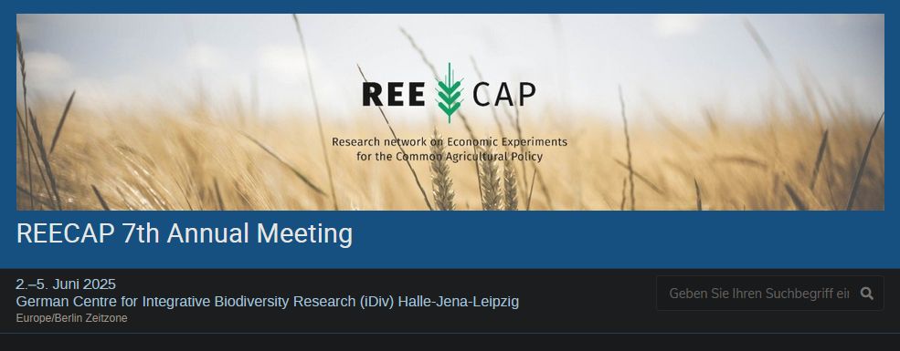 Top: Banner of the REECAP network (Research network on Economic Experiments for the Common Agricultural Policy)
Middle: "REECAP 7th Annual Meeting"
Bottom: "2-5 June 2025, German Centre for Integrative Biodiversity Research (iDiv) Leipzig"