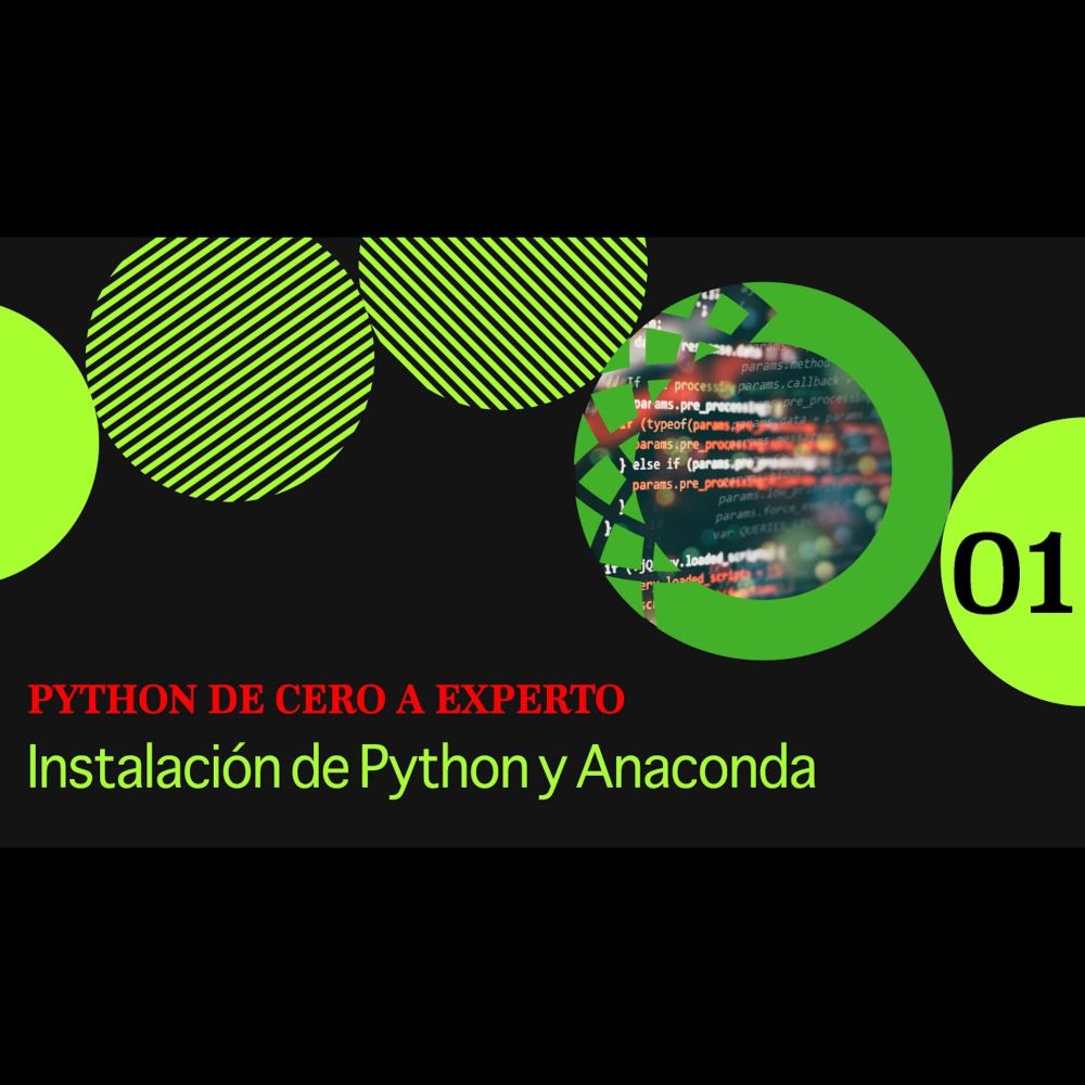 Python de Cero a Experto - Instalación de Python y Anaconda - Video 1