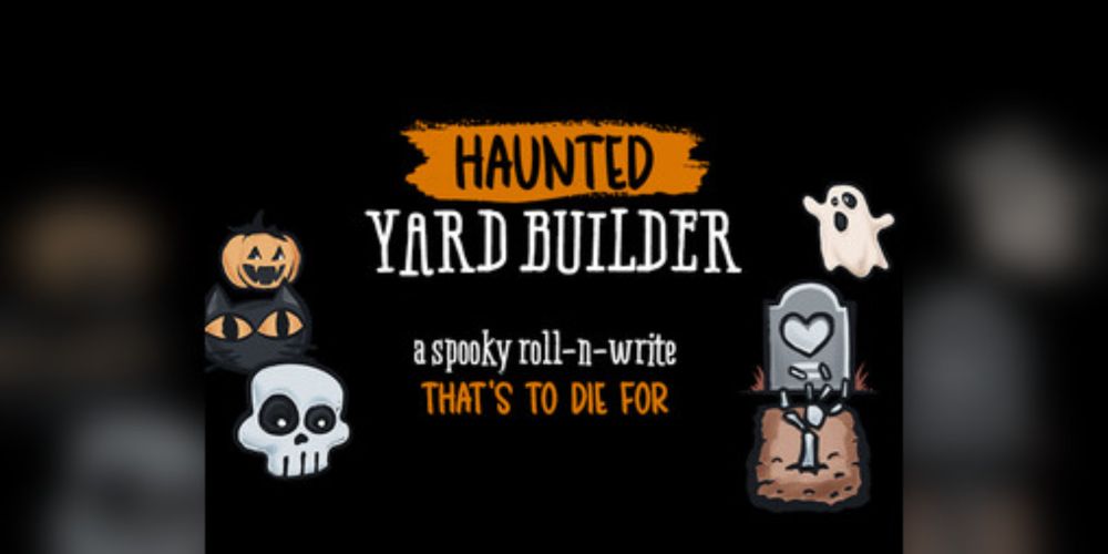 Haunted Yard Builder: A spooky roll-n-write that's to die for by weheartgames