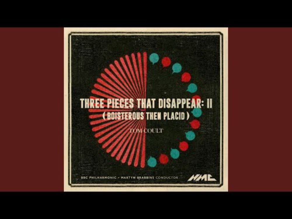 Three Pieces that Disappear: No. 2, Boisterous Then Placid