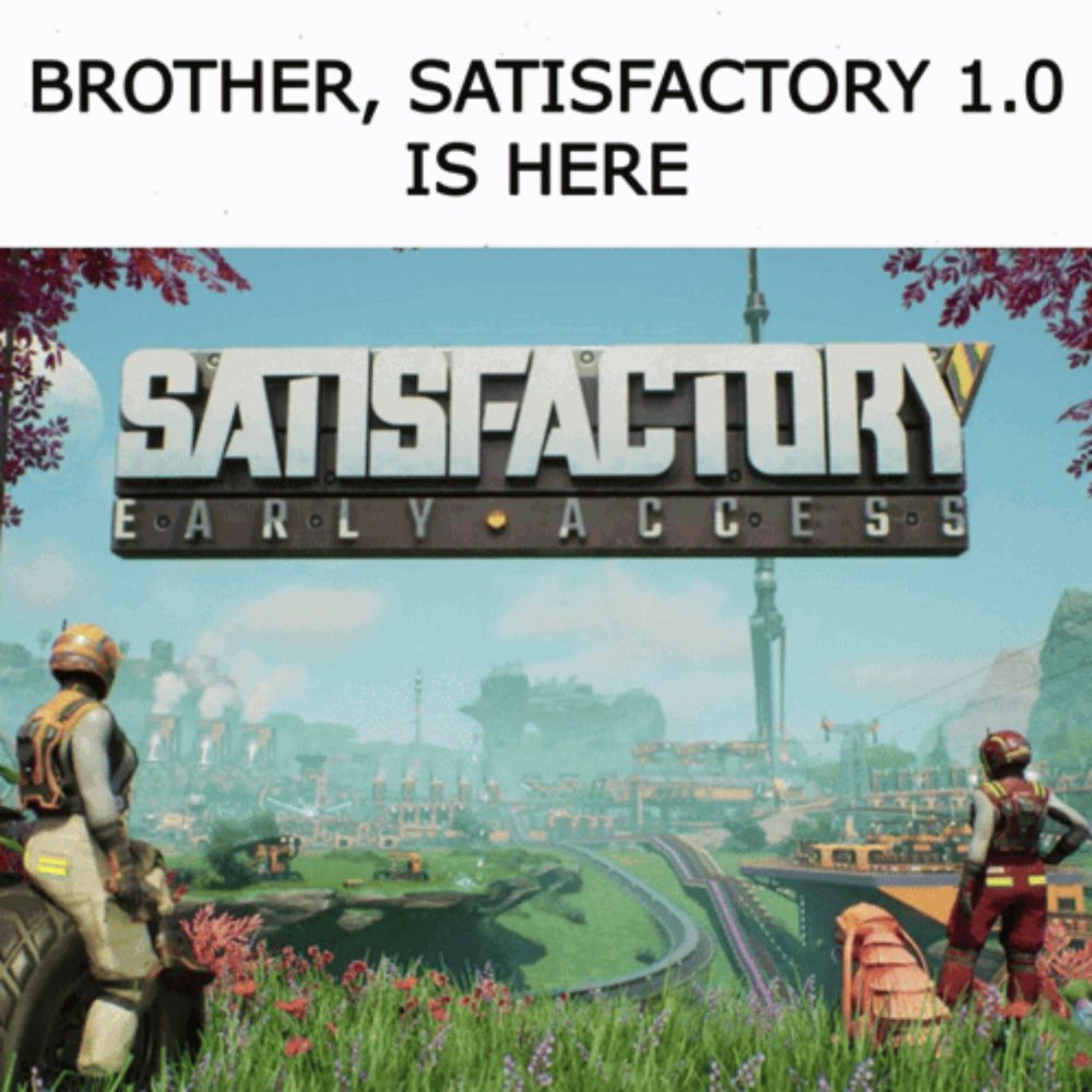 a game called satisfactory early access is being advertised