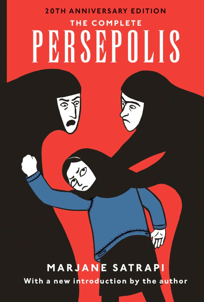 Cover of The Complete Persepolis 20th Anniversary Edition by Marjane Satrapi. The background is red with black and white illustrations. Two stern-faced women in black chadors are pulling a young girl in a blue dress and black headscarf, who looks distressed and raises her arm in defiance. The title is in large white text: "THE COMPLETE PERSEPOLIS," and the author's name appears below: "MARJANE SATRAPI" with the note "With a new introduction by the author."