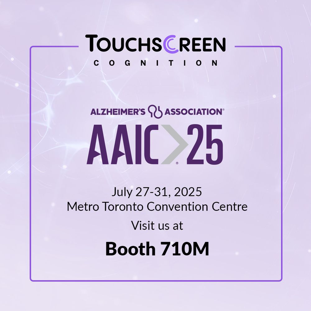 Text reads: Touchscreen Cognition, Alzheimer's Association AAIC>25, July 27-31, 2025, Metro Toronto Convention Centre. Visit us at Booth 710M.