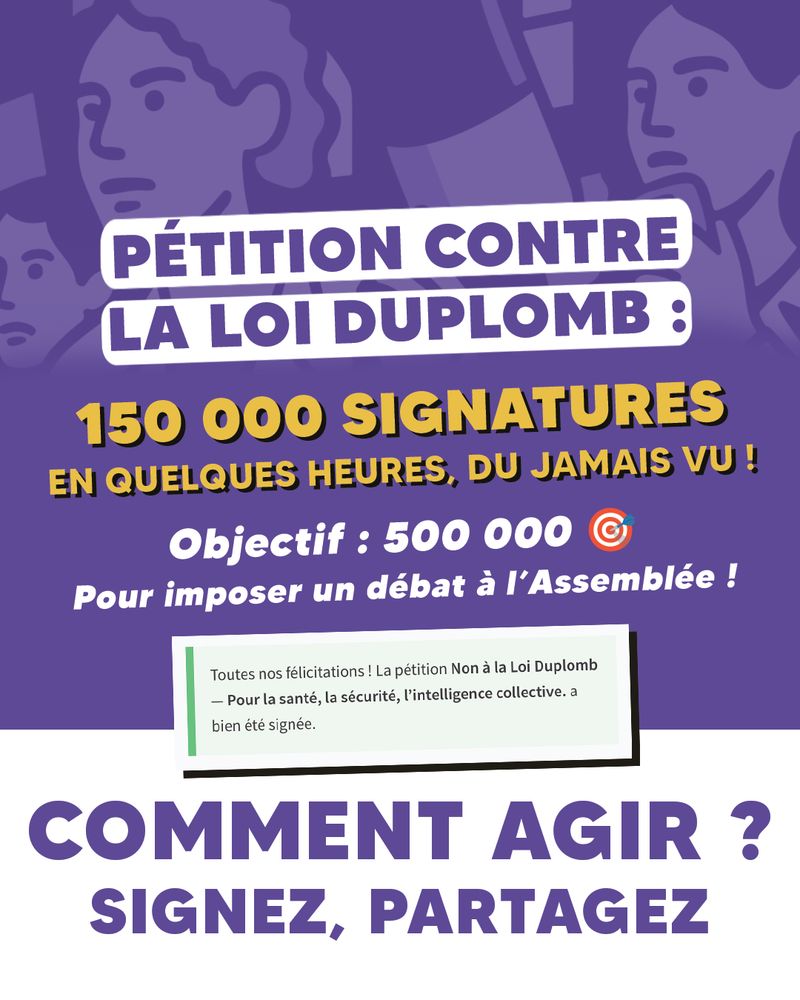 DÉJÀ 150 000 SIGNATURES !

Après l'adoption de la #LoiDuplomb #LoiPoison, la contre-attaque est lancée !

🎯 Objectif : 500 000 signatures pour imposer un débat à l’Assemblée !

✍️ Signez la pétition ici ⤵️ 
https://petitions.assemblee-nationale.fr/initiatives/i-3014