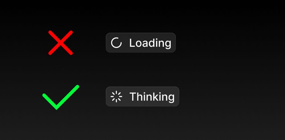 "Thinking" is the new "Loading"

Easy(devil?) UX tip: replace every word "loading" with "thinking"  in your app. 

AI becoming mainstream, users are now more ok with waiting ONLY IF it feels like your app is working on their behalf. Make your tool look smart not slow.