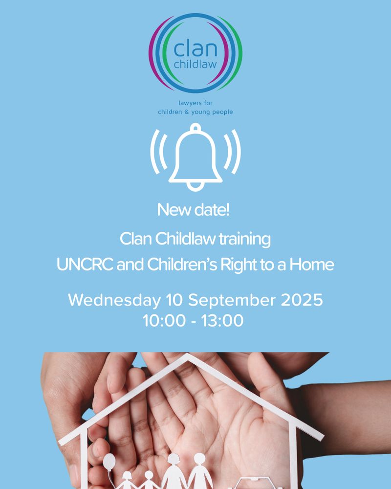 Blue background explaining that Clan has a new date for their UNCRC and Children's Right to a Home training, which is taking place on Wednesday 10 September 2025 from 10am to 1pm