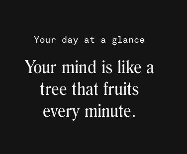 a screenshot from costar: your day at a glance; your mind is like a tree that fruits every minute.