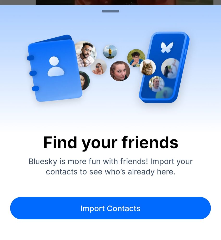 A screenshot from Bluesky asking me to import my contacts 
