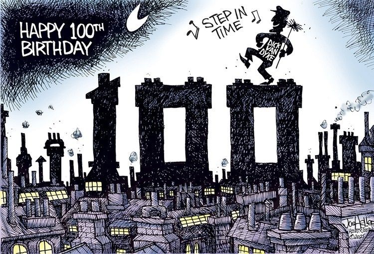 Political cartoon by Joe Heller showing a rough sketch of London rooftops at night, with giant black chimneys forming a towering 100. On top, with pep in his step, a silhouette caricature of Dick Van Dyke dances across, chimney broom in hand, singing "Step in time". Beside the crescent moon above, text reads "Happy 100th Birthday"