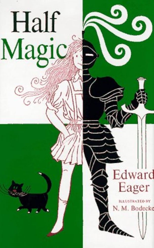Half Magic by Edward Eager - book cover divided into 4 quarters of green and white, with a divided figure in the center, left half a long-haired girl, right half a black suit of armor holding a sword. A black cat at the lower left.