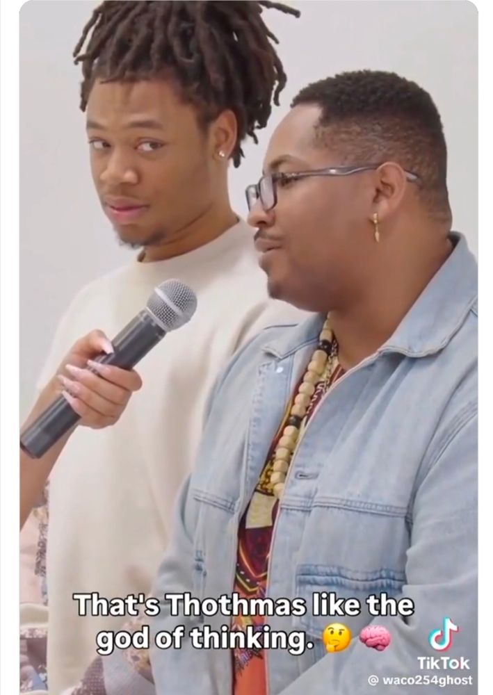 "That's Thotmas like the god of thinking."