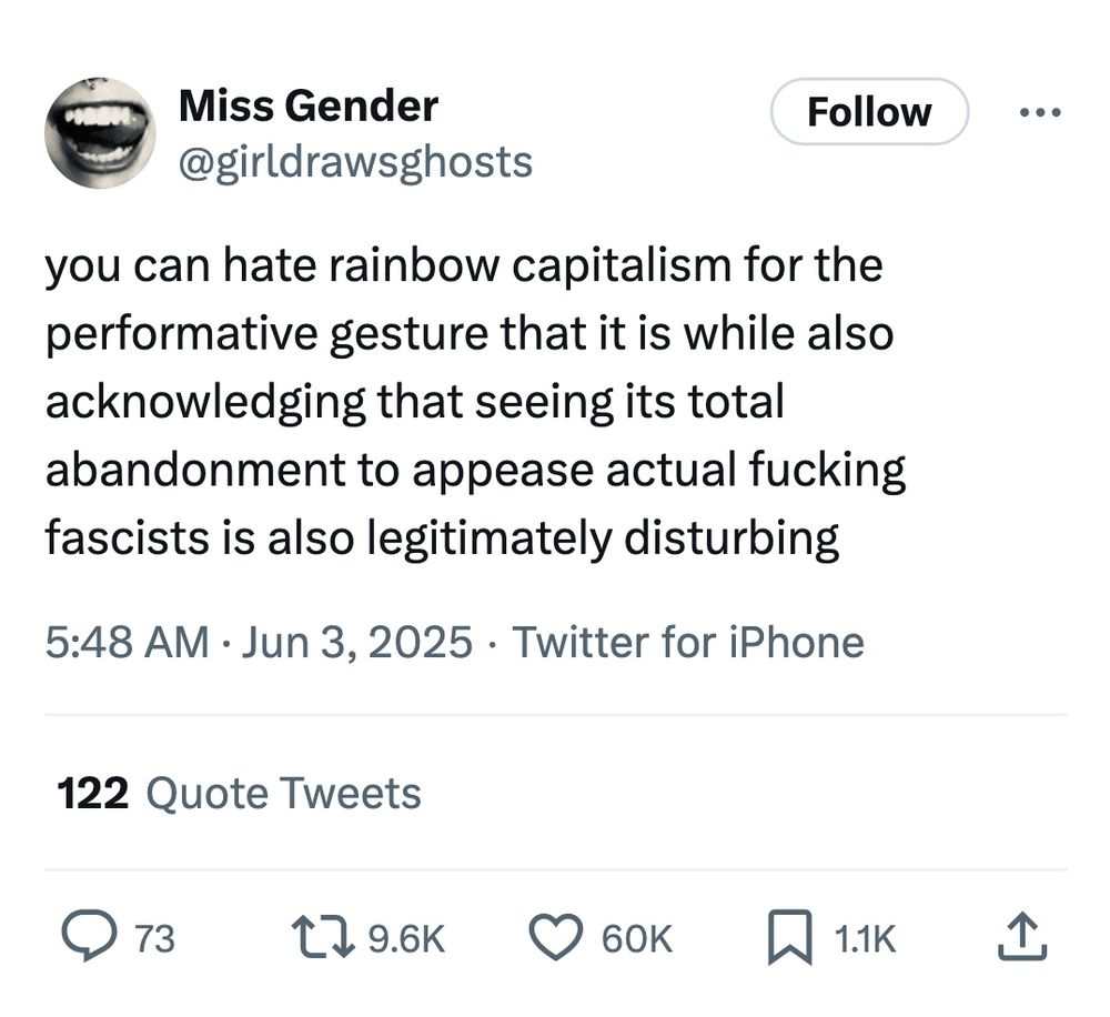 Screencap of a Tweet from @girldrawsghosts: "you can hate rainbow capitalism for the performative gesture that it is while also acknowledging that seeing its total abandonment to appease actual fucking fascists is also legitimately disturbing"