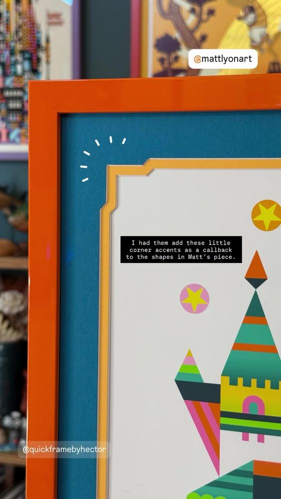 Corner detail of my Carnival House print in an orange frame with blue and yellow mount. Text reads: 'I had them add these little corner accents as a callback to the shapes in Matt's piece'