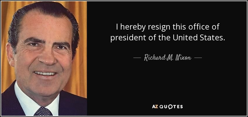 A portrait of Richard Nixon with the quote, "I hereby resign this office of president of the United States."