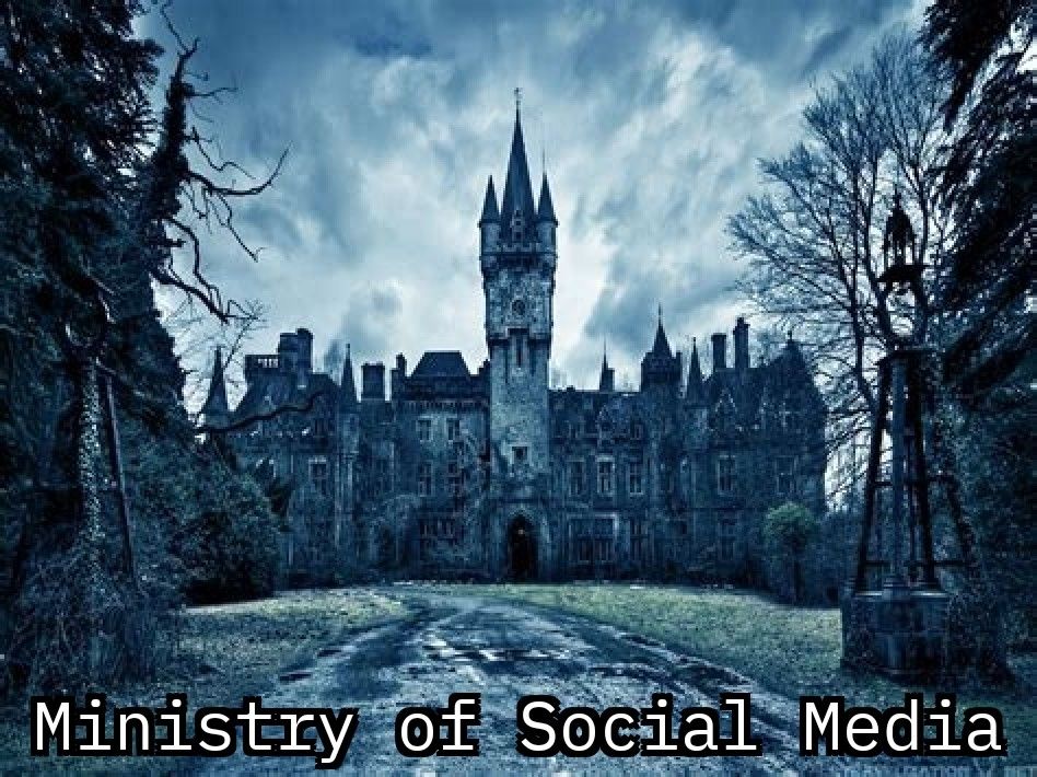 A spooky castle labelled Ministry of Social Media. 