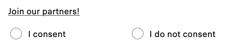 "Join our partners!", then 2 radio buttons for "I consent" and "I do not consent"