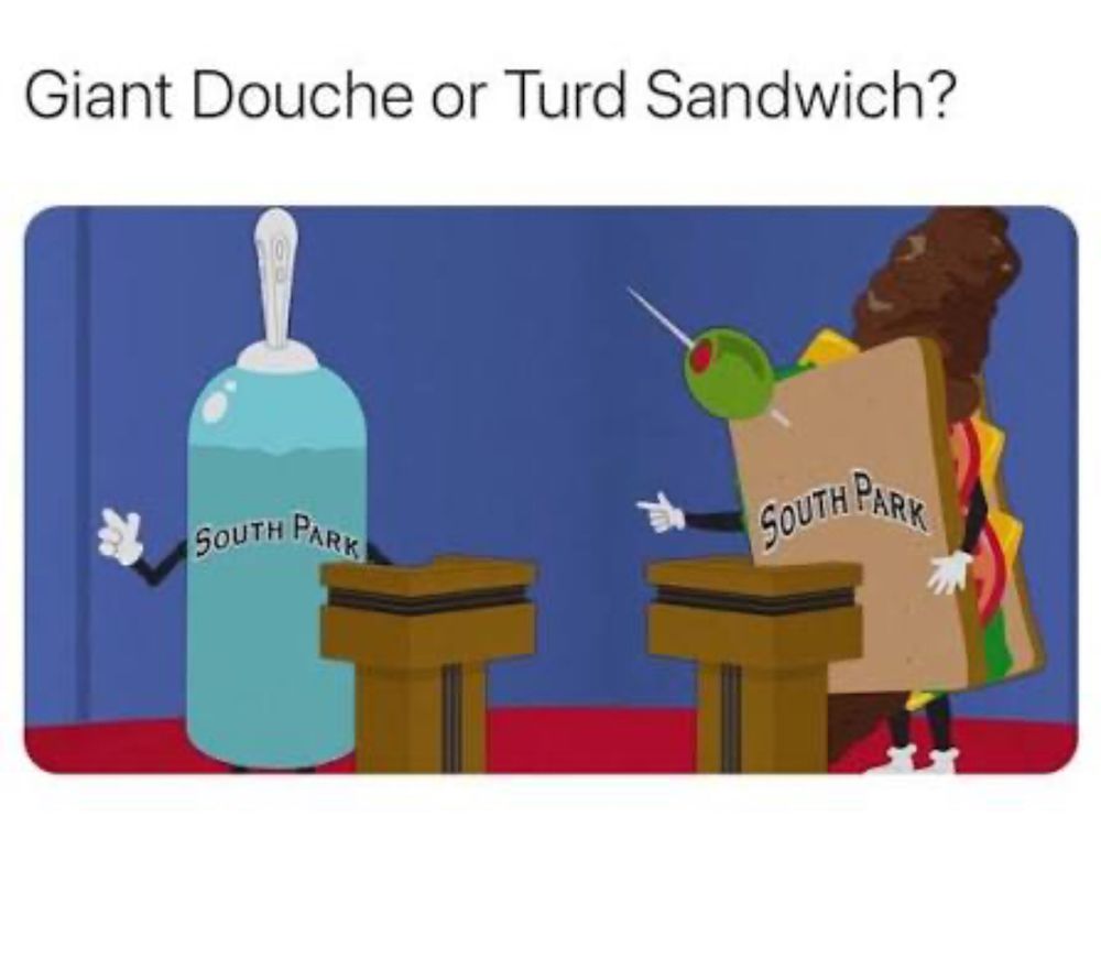 A Giant Douche and a Turd Sandwich run for office.