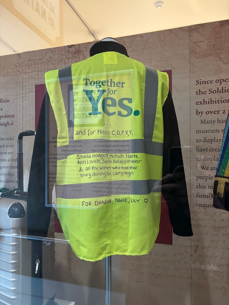 An exhibit from the Natural History Museum with a together for yes high vis vest, which was the successful umbrella campaign to get the Abortion Ban removed from the Irish constitution in 2018, through plebiscite.