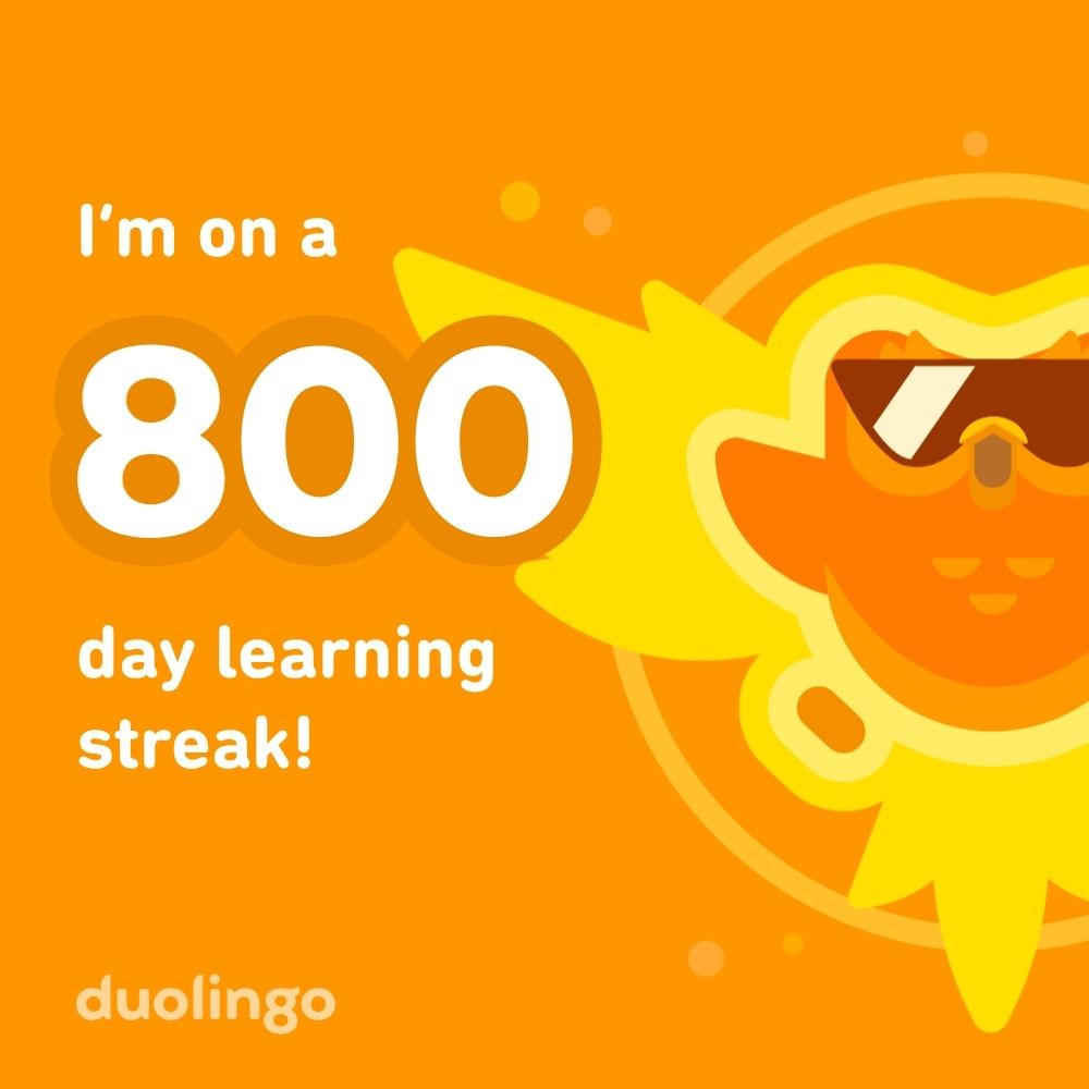800 day learning streak on Duolingo