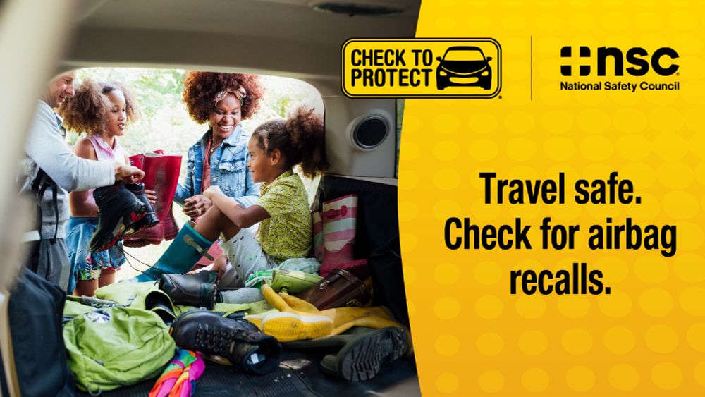A family loads a vehicle for a trip with the message "Travel safe. Check for airbag recalls." The message has the slogan "Check to Protect" from the national safety council.