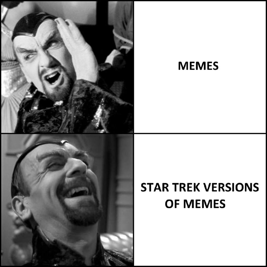 Classis Drake Meme format - Star Trek Voyager version feat. Chaotica. Chaotica hides - Text 'Memes'. Chaotica laughs - Text 'Star Trek versions of memes'