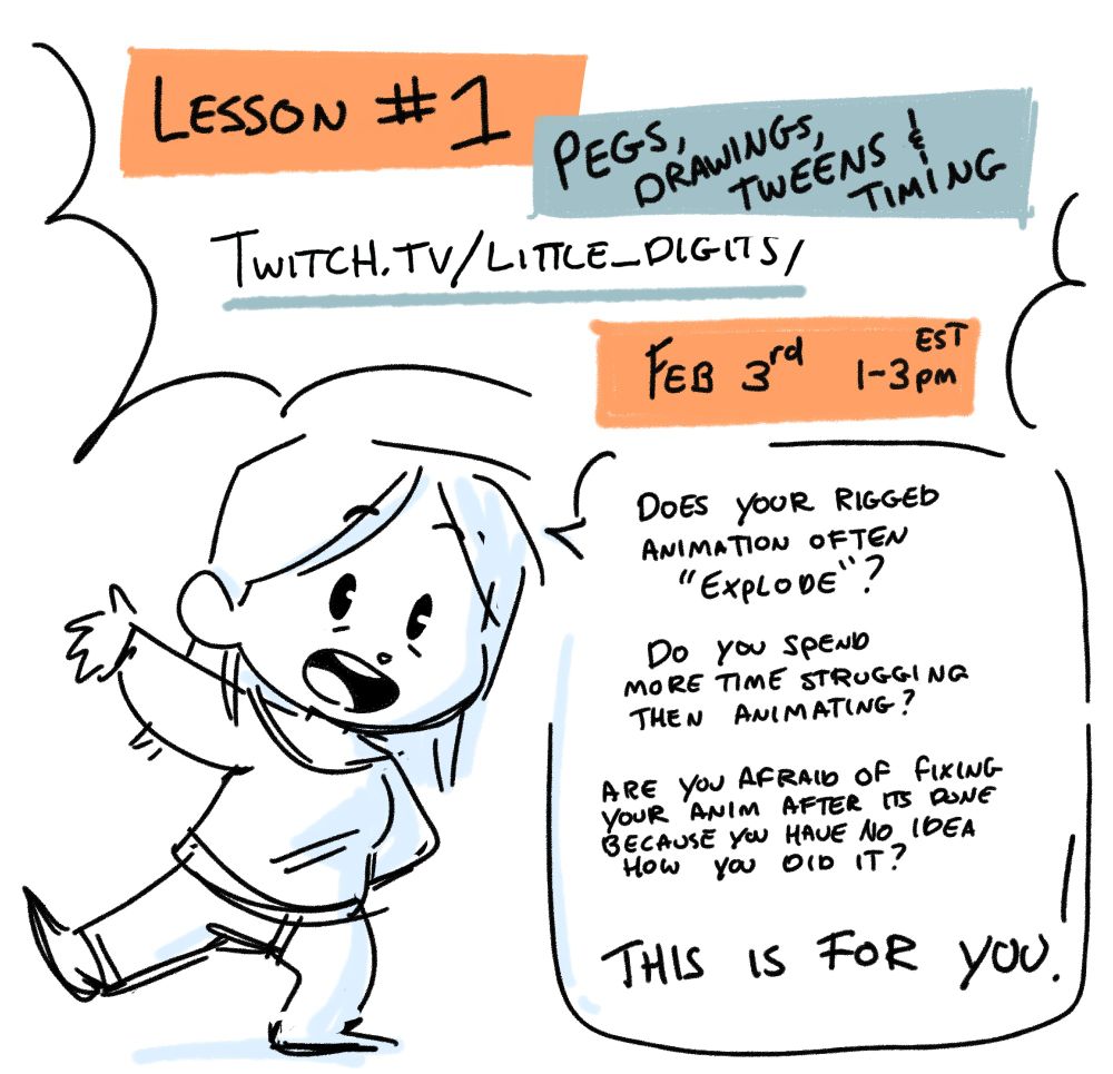 a silly lil doodle of me explaining the next lesson plan. Pegs, drawings, tweens and timing. "Does your rigged animation often explode? Do you spend more time struggling then animating? are you afraid of fixing your anim after its done because you had no idea how you did it ? this is for you ! " 