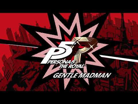 Gentle Madman - Persona 5 The Royal