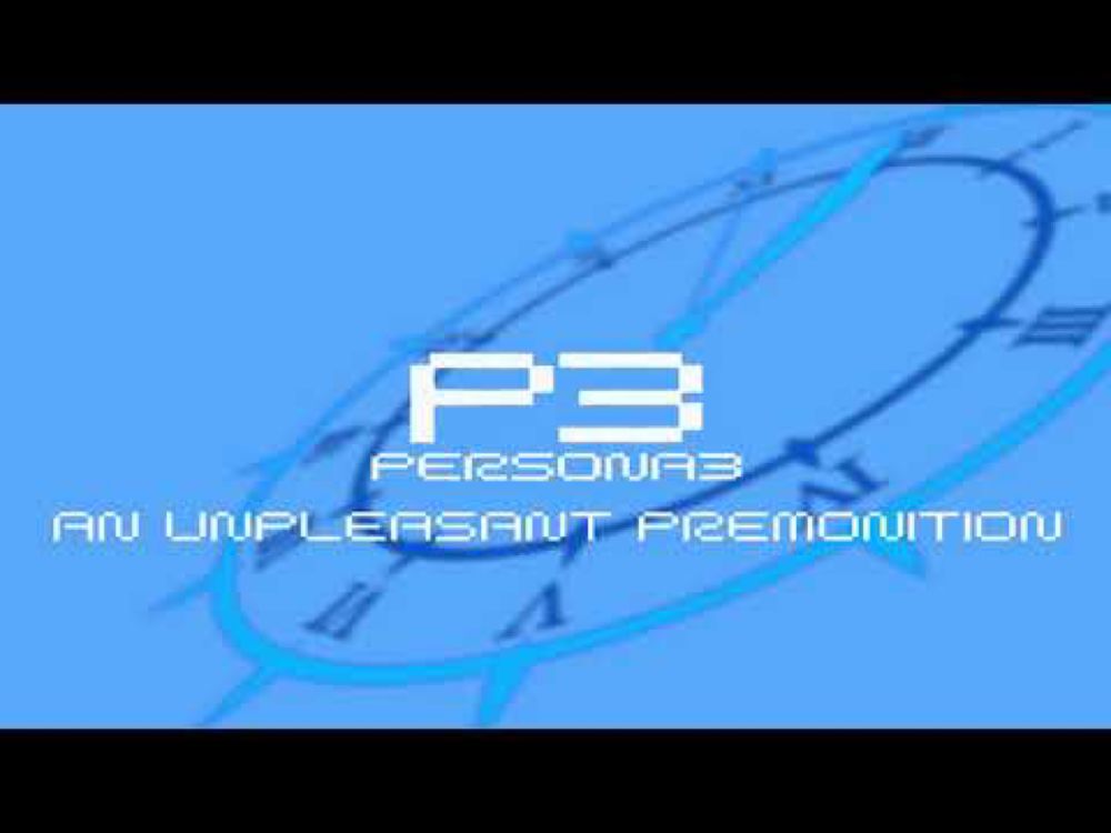 An Unpleasent Premonition - Persona 3