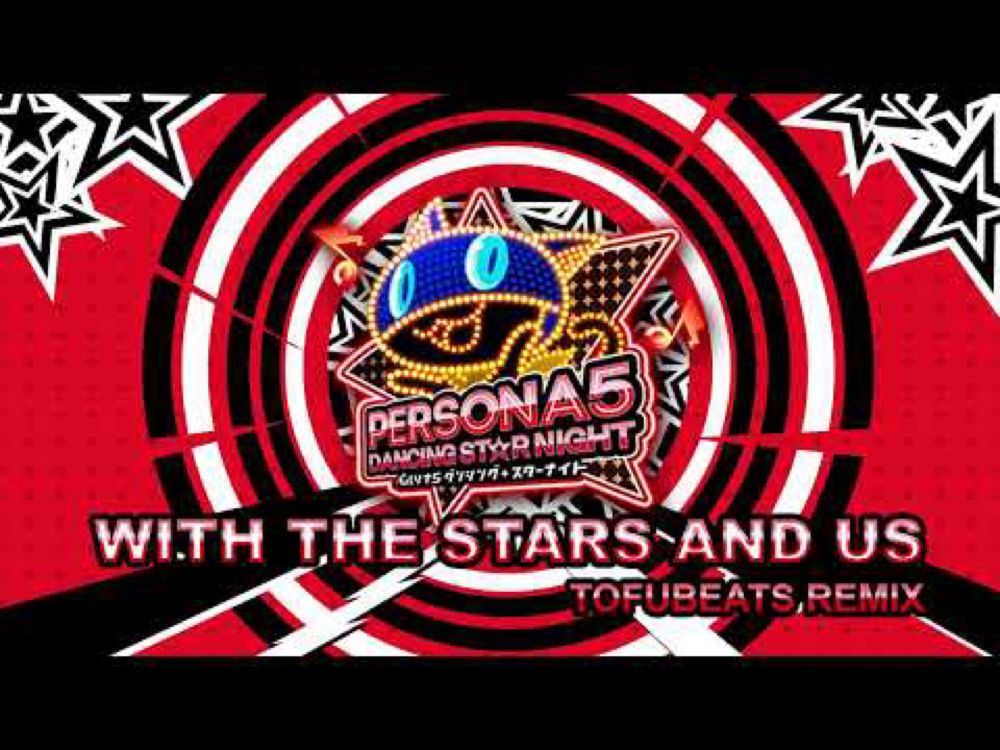 With the Stars and Us - Tofubeats Remix - Persona 5 Dancing In Starlight