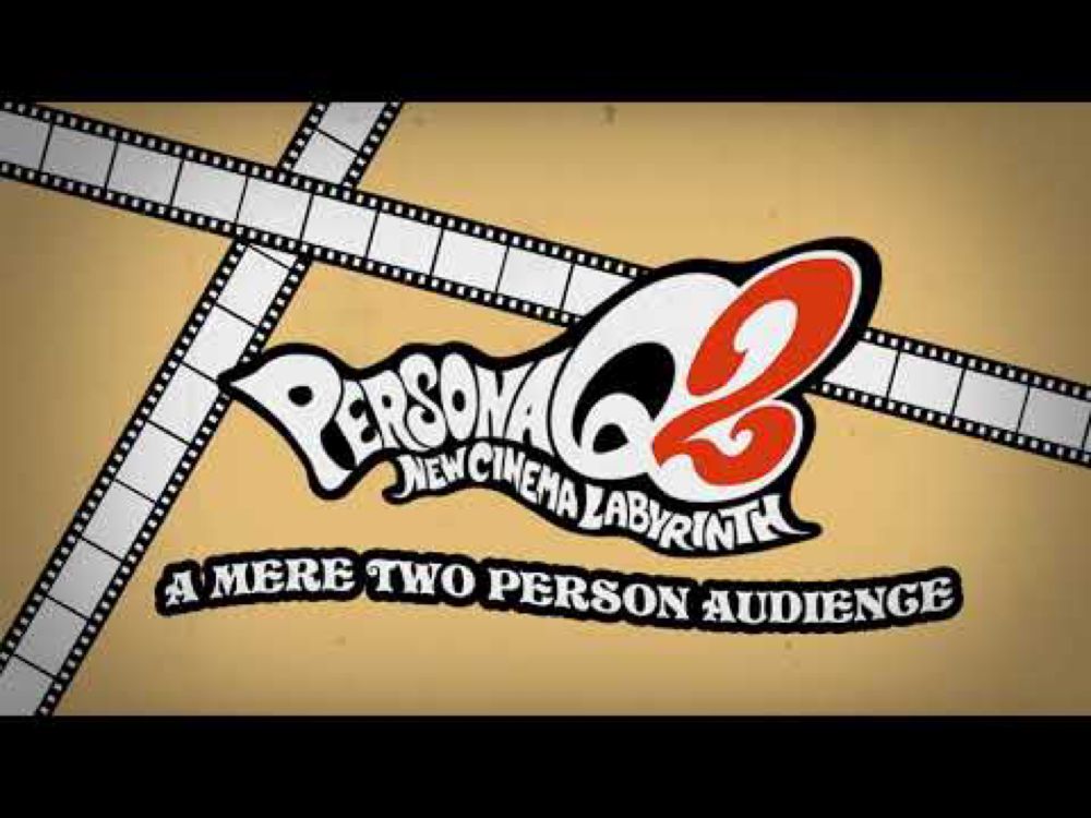 A Mere Two Person Audience - Persona Q2 New Cinema Labyrinth