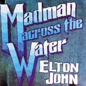 the album cover for Madman Across The Water by Elton John. It looks like it might say Madman Macross the Water