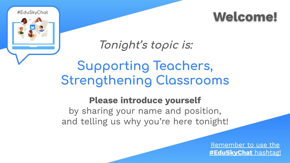 Tonight’s topic is: Supporting Teachers, Strengthening Classrooms.

Please introduce yourself by sharing your name and position, and telling us why you’re here tonight!